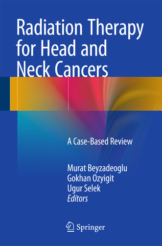 Radiation Therapy for Head and Neck Cancers: A Case-Based Review book cover by 