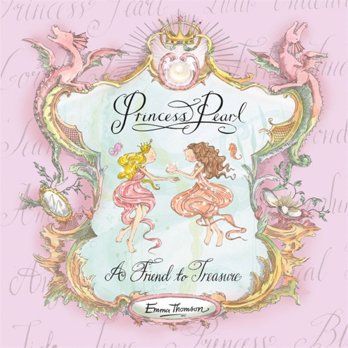 Princess Pearl: A Friend to Treasure book cover by Emma Thomson