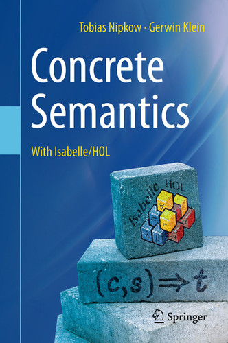 Concrete Semantics: With Isabelle/HOL book cover by Tobias Nipkow, Gerwin Klein