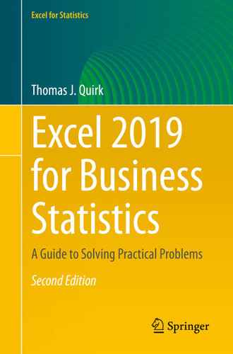 Excel 2019 for Business Statistics: A Guide to Solving Practical Problems (Excel for Statistics) book cover by Thomas J. Quirk