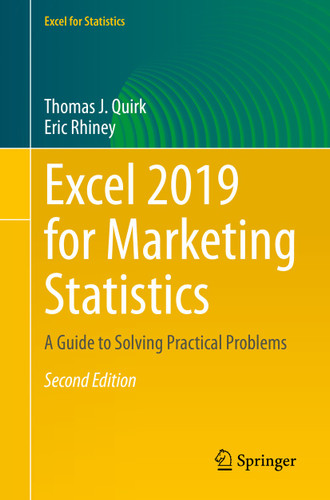 Excel 2019 for Marketing Statistics: A Guide to Solving Practical Problems (Excel for Statistics) book cover by Thomas J. Quirk, Eric Rhiney