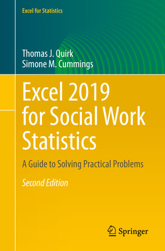 Excel 2019 for Social Work Statistics: A Guide to Solving Practical Problems (Excel for Statistics) book cover by Thomas J. Quirk, Simone M. Cummings