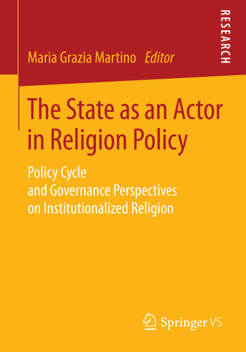 The State as an Actor in Religion Policy: Policy Cycle and Governance Perspectives on Institutionalized Religion book cover by 