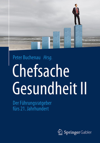 Chefsache Gesundheit II: Der Führungsratgeber fürs 21. Jahrhundert (Chefsache) book cover by 