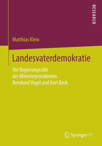 Landesvaterdemokratie: Die Regierungsstile der Ministerpräsidenten Bernhard Vogel und Kurt Beck book cover by Matthias Klein