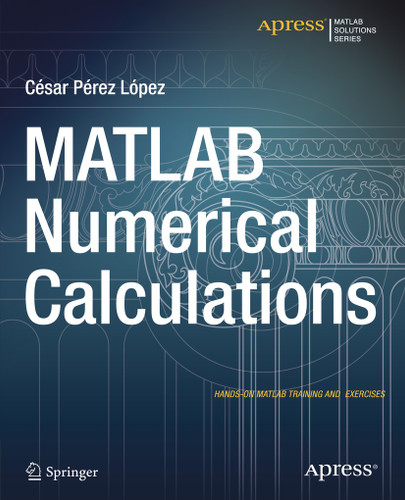 MATLAB Numerical Calculations book cover by Cesar Lopez