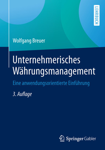 Unternehmerisches Währungsmanagement: Eine anwendungsorientierte Einführung book cover by Wolfgang Breuer