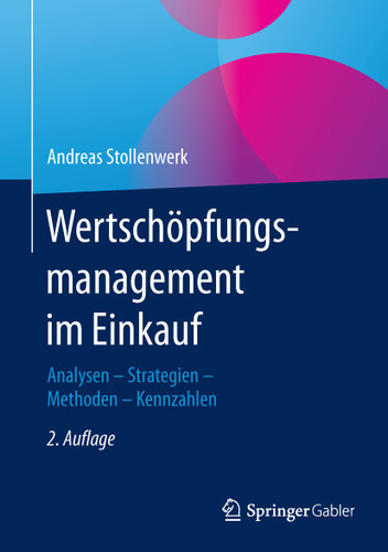 Wertschöpfungsmanagement im Einkauf: Analysen - Strategien - Methoden - Kennzahlen book cover by Andreas Stollenwerk