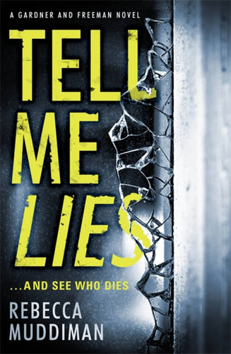 Tell Me Lies (Gardner and Freeman) book cover by Rebecca Muddiman