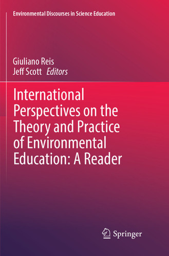 International Perspectives on the Theory and Practice of Environmental Education: A Reader (Environmental Discourses in Science Education #3) book cover by 