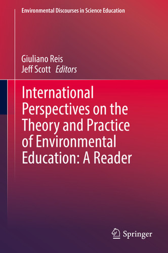 International Perspectives on the Theory and Practice of Environmental Education: A Reader (Environmental Discourses in Science Education #3) book cover by 