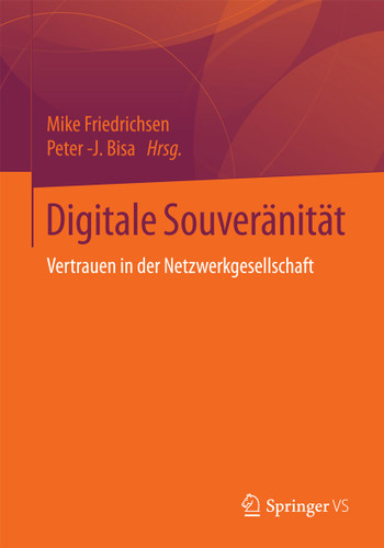 Digitale Souveränität: Vertrauen in der Netzwerkgesellschaft book cover by 