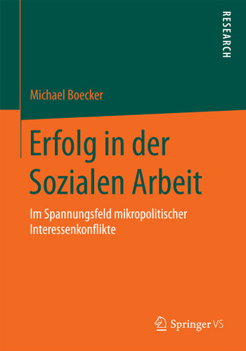 Erfolg in der Sozialen Arbeit: Im Spannungsfeld mikropolitischer Interessenkonflikte book cover by Michael Boecker