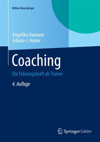 Coaching: Die Führungskraft als Trainer (Edition Rosenberger) book cover by Angelika Hamann, Johann J. Huber