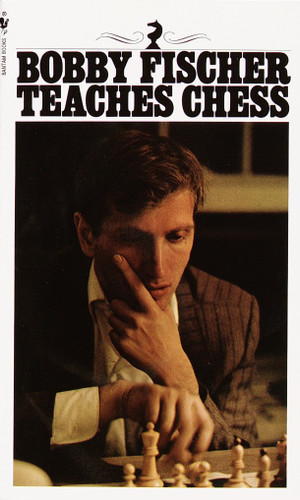 Bobby Fischer Teaches Chess book cover by Bobby Fischer, Stuart Margulies, Don Mosenfelder