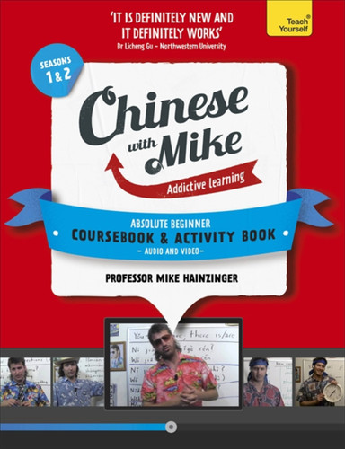 Learn Chinese with Mike, Absolute Beginner Coursebook and Activity Book Pack: Season 1 & 2 book cover by Michael Hainzinger