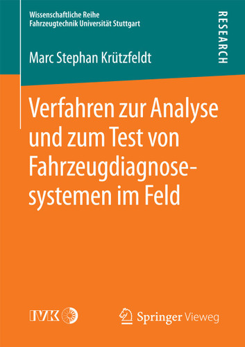 Verfahren zur Analyse und zum Test von Fahrzeugdiagnosesystemen im Feld (Wissenschaftliche Reihe Fahrzeugtechnik Universität Stuttgart) book cover by Marc Stephan Krützfeldt