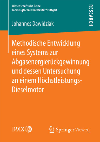 Methodische Entwicklung eines Systems zur Abgasenergierückgewinnung und dessen Untersuchung an einem Höchstleistungs-Dieselmotor (Wissenschaftliche Reihe Fahrzeugtechnik Universität Stuttgart) book cover by Johannes Dawidziak