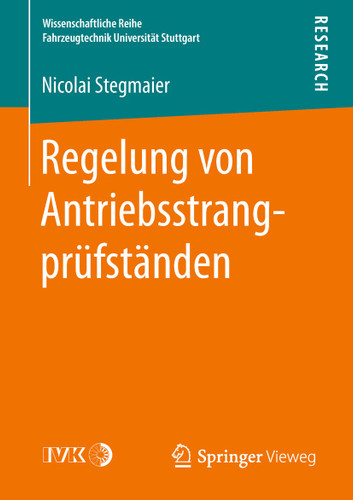 Regelung von Antriebsstrangprüfständen (Wissenschaftliche Reihe Fahrzeugtechnik Universität Stuttgart) book cover by Nicolai Stegmaier