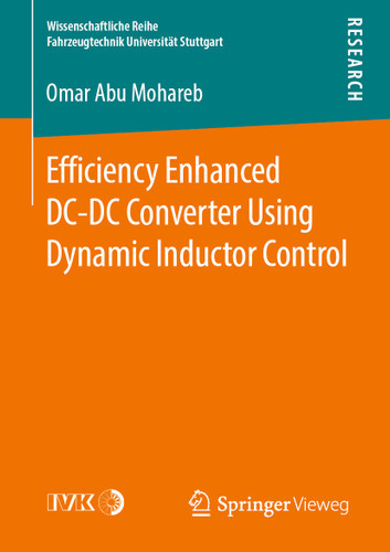Efficiency Enhanced DC-DC Converter Using Dynamic Inductor Control (Wissenschaftliche Reihe Fahrzeugtechnik Universität Stuttgart) book cover by Omar Abu Mohareb