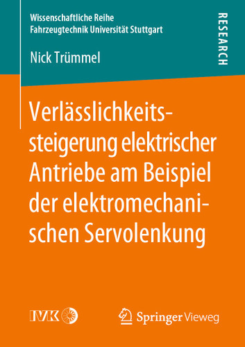 Verlässlichkeitssteigerung elektrischer Antriebe am Beispiel der elektromechanischen Servolenkung (Wissenschaftliche Reihe Fahrzeugtechnik Universität Stuttgart) book cover by Nick Trümmel