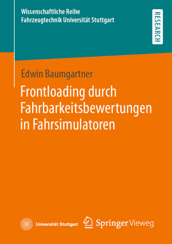 Frontloading durch Fahrbarkeitsbewertungen in Fahrsimulatoren (Wissenschaftliche Reihe Fahrzeugtechnik Universität Stuttgart) book cover by Edwin Baumgartner
