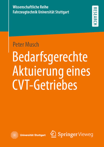 Bedarfsgerechte Aktuierung eines CVT-Getriebes (Wissenschaftliche Reihe Fahrzeugtechnik Universität Stuttgart) book cover by Peter Musch