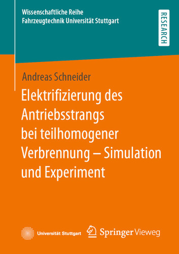 Elektrifizierung des Antriebsstrangs bei teilhomogener Verbrennung – Simulation und Experiment (Wissenschaftliche Reihe Fahrzeugtechnik Universität Stuttgart) book cover by Andreas Schneider