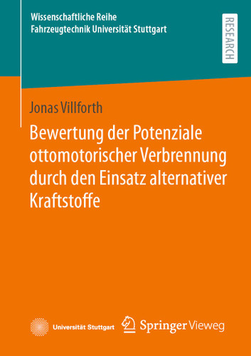 Bewertung der Potenziale ottomotorischer Verbrennung durch den Einsatz alternativer Kraftstoffe (Wissenschaftliche Reihe Fahrzeugtechnik Universität Stuttgart) book cover by Jonas Villforth