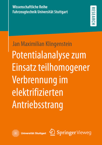 Potentialanalyse zum Einsatz teilhomogener Verbrennung im elektrifizierten Antriebsstrang (Wissenschaftliche Reihe Fahrzeugtechnik Universität Stuttgart) book cover by Jan Maximilian Klingenstein