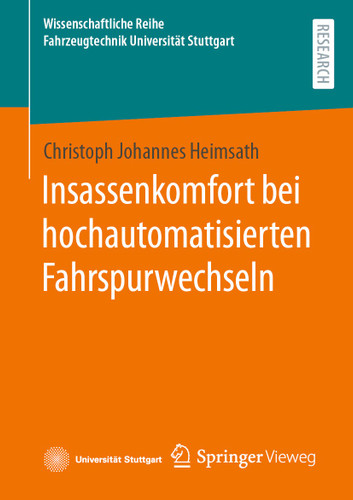 Insassenkomfort bei hochautomatisierten Fahrspurwechseln (Wissenschaftliche Reihe Fahrzeugtechnik Universität Stuttgart) book cover by Christoph Johannes Heimsath