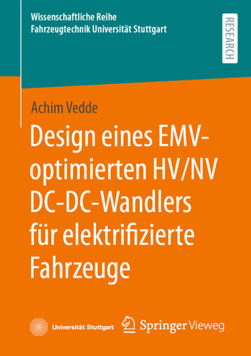 Design eines EMV-optimierten HV/NV DC-DC-Wandlers für elektrifizierte Fahrzeuge (Wissenschaftliche Reihe Fahrzeugtechnik Universität Stuttgart) book cover by Achim Vedde
