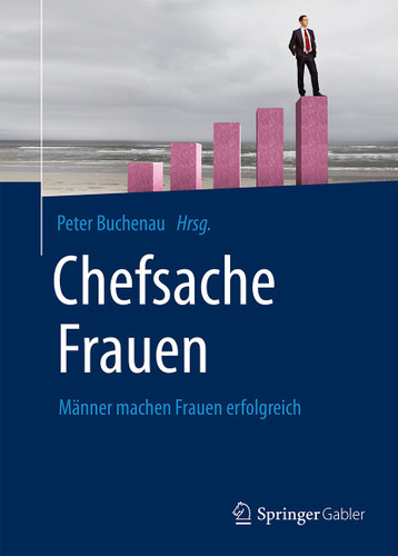 Chefsache Frauen: Männer machen Frauen erfolgreich (Chefsache) book cover by 
