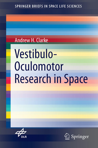 Vestibulo-Oculomotor Research in Space (SpringerBriefs in Space Life Sciences) book cover by Andrew H. Clarke