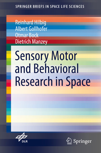 Sensory Motor and Behavioral Research in Space (SpringerBriefs in Space Life Sciences) book cover by Reinhard Hilbig, Albert Gollhofer, Otmar Bock, Dietrich Manzey