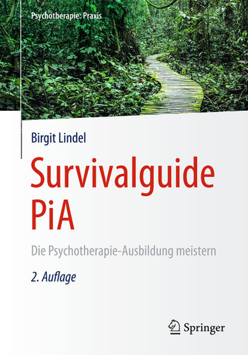 Survivalguide PiA: Die Psychotherapie-Ausbildung meistern (Psychotherapie: Praxis) book cover by Birgit Lindel