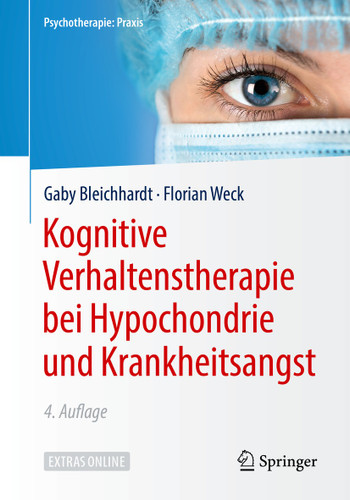 Kognitive Verhaltenstherapie bei Hypochondrie und Krankheitsangst (Psychotherapie: Praxis) book cover by Gaby Bleichhardt, Florian Weck