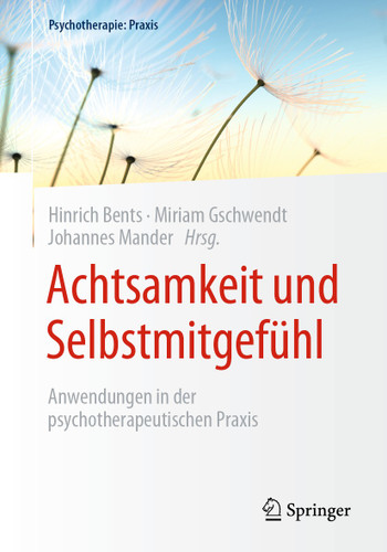 Achtsamkeit und Selbstmitgefühl: Anwendungen in der psychotherapeutischen Praxis (Psychotherapie: Praxis) book cover by 