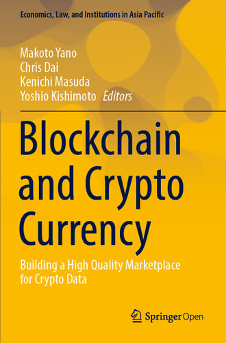 Blockchain and Crypto Currency: Building a High Quality Marketplace for Crypto Data (Economics, Law, and Institutions in Asia Pacific) book cover by 
