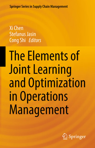 The Elements of Joint Learning and Optimization in Operations Management (Springer Series in Supply Chain Management #18) book cover by 
