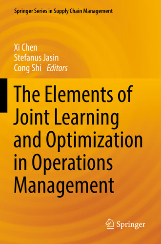 The Elements of Joint Learning and Optimization in Operations Management (Springer Series in Supply Chain Management #18) book cover by 