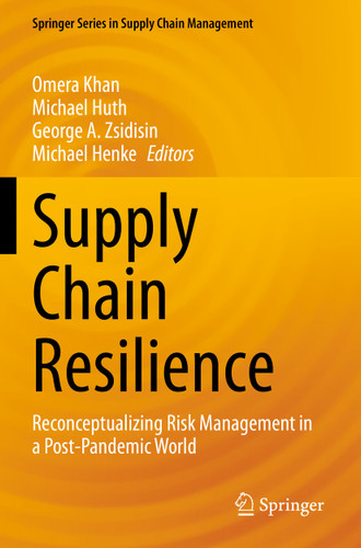 Supply Chain Resilience: Reconceptualizing Risk Management in a Post-Pandemic World (Springer Series in Supply Chain Management #21) book cover by 