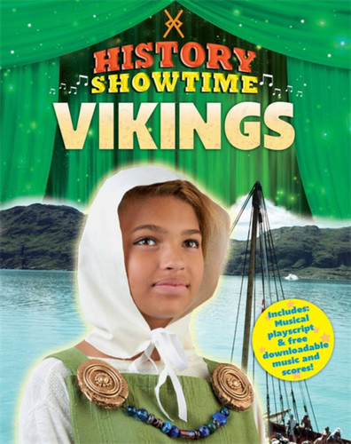 History Showtime: Vikings (History Showtime) book cover by Avril Thompson, Liza Phipps