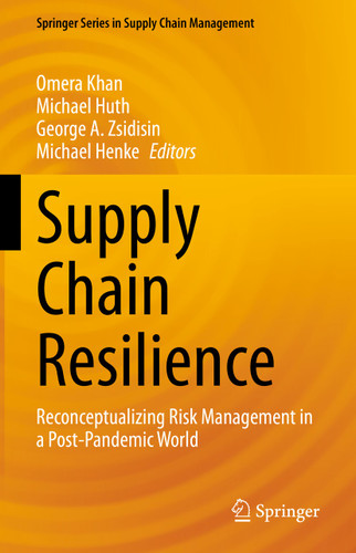 Supply Chain Resilience: Reconceptualizing Risk Management in a Post-Pandemic World (Springer Series in Supply Chain Management #21) book cover by 