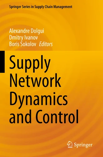 Supply Network Dynamics and Control (Springer Series in Supply Chain Management #20) book cover by 