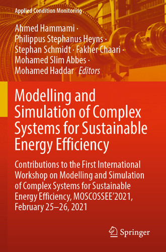 Modelling and Simulation of Complex Systems for Sustainable Energy Efficiency (Applied Condition Monitoring #20) book cover by 