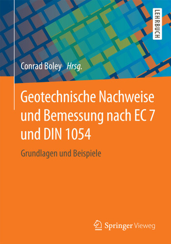 Geotechnische Nachweise und Bemessung nach EC 7 und DIN 1054: Grundlagen und Beispiele book cover by 