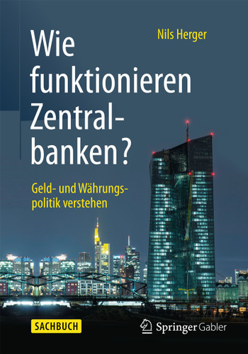 Wie funktionieren Zentralbanken?: Geld- und Währungspolitik verstehen book cover by Nils Herger