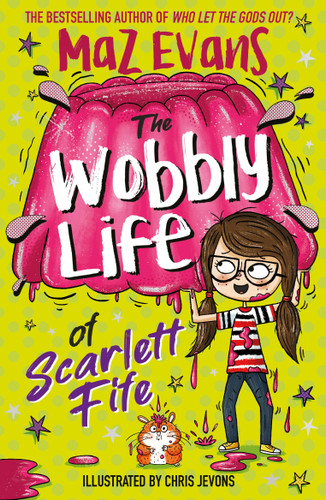 The Wobbly Life of Scarlett Fife: Book 2 book cover by Maz Evans