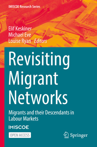 Revisiting Migrant Networks: Migrants and their Descendants in Labour Markets (IMISCOE Research Series) book cover by 